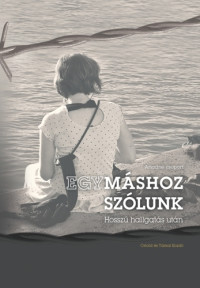 ​Egymáshoz szólunk