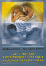 Együttműködés a gyermekekkel és a szüleikkel a különélés és a válás során