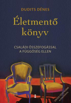 ​Életmentő könyv - Családi összefogással a függőség ellen