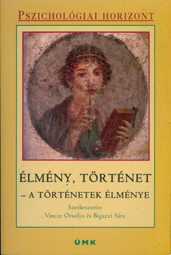 Élmény, történet - a történetek élménye