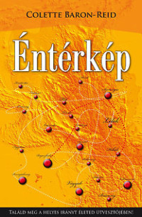 ​Éntérkép - Találd meg a helyes irányt életed útvesztőjében!