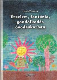 Érzelem, fantázia, gondolkodás óvodáskorban