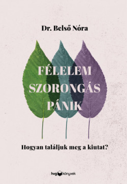 ​Félelem, szorongás, pánik
