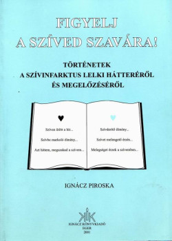 Figyelj a szíved szavára!