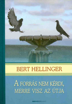 A forrás nem kérdi, merre visz az útja