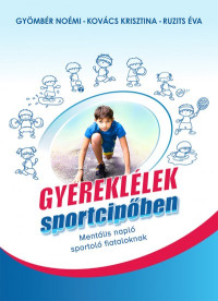 ​Gyereklélek sportcipőben Mentális napló