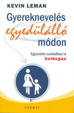 Gyereknevelés egyedülálló módon