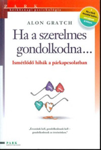 Ha a szerelmes gondolkodna...