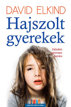 ​Hajszolt gyerekek