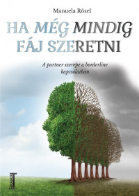 ​Ha még mindig fáj szeretni - A partner szerepe a borderline kapcsolatban