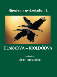 Elakadva - kioldódva