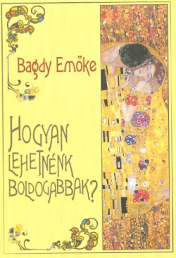 Hogyan lehetnénk boldogabbak?