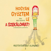 ​Hogyan győztem le a szekálómat?