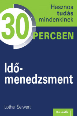 Időmenedzsment 30 percben