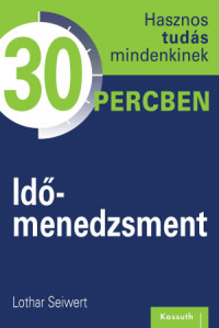 Időmenedzsment 30 percben