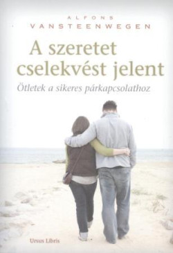 A szeretet cselekvést jelent