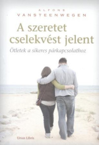 A szeretet cselekvést jelent