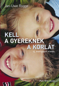 Kell a gyereknek a korlát - Ötödik, átdolgozott kiadás