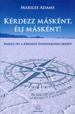 Kérdezz másként, élj másként!