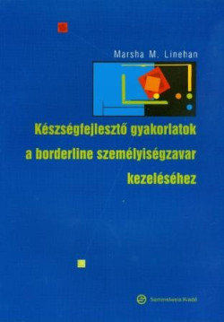 Készségfejlesztő gyakorlatok a borderline személyiségzavar kezeléséhez
