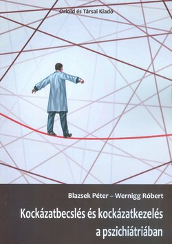 Kockázatbecslés és kockázatkezelés a pszichiátriában