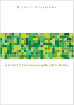 Skizofrénia a kognitív deficit tükrében