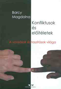 Konfliktusok és előítéletek
