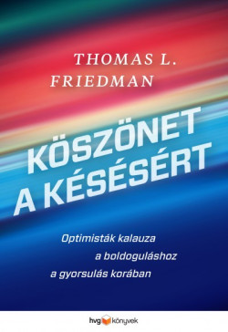 ​Köszönet a késésért