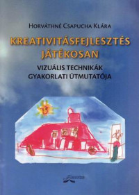 Kreativitásfejlesztés játékosan