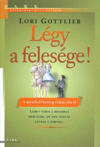 Légy a felesége!