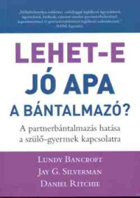 Lehet-e jó apa a bántalmazó?