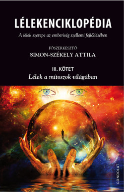 ​Lélekenciklopédia. A lélek szerepe az emberiség szellemi fejlődésében III.