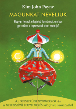 ​Magunkat neveljük