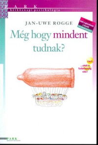 Még hogy mindent tudnak?