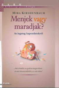 Menjek vagy maradjak?