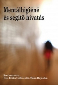 Mentálhigiéné és segítő hivatás