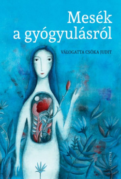 ​Mesék a gyógyulásról