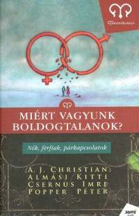 Miért vagyunk boldogtalanok?