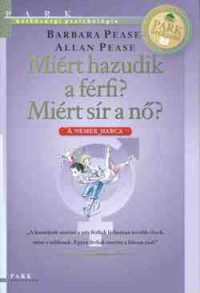 Miért hazudik a férfi? Miért sír a nő?
