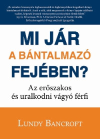 Mi jár a bántalmazó fejében?