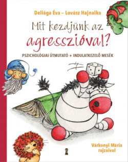 ​Mit kezdjünk az agresszióval?