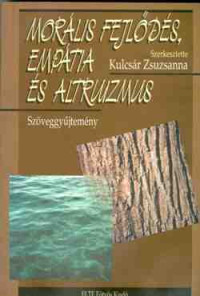 Morális fejlődés, empátia és altruizmus