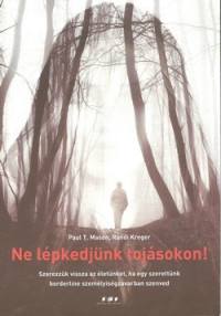 Ne lépkedjünk tojásokon!