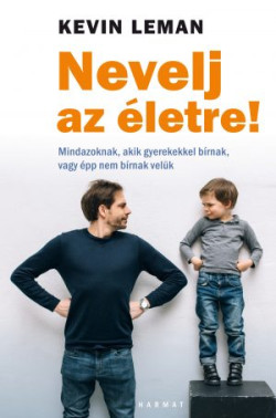 ​Nevelj az életre!