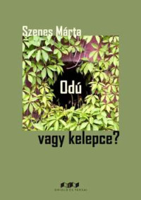 Odú vagy kelepce?