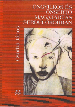 Öngyilkos és önsértő magatartás serdülőkorban