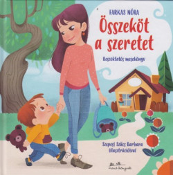 ​Összeköt a szeretet - Beszoktatós mesekönyv