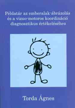 Példatár az emberalak-ábrázolás és a vizuo-motoros koordináció diagnosztikus értékeléséhez