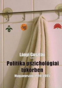 Politika pszichológiai tükörben