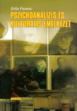 Pszichoanalízis és kulturális emlékezet